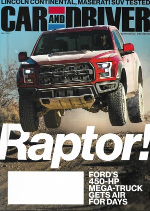 CAR & DRIVER 2017 FEB - LINCOLN CONTINENTAL, MASERATI SUV, '17 F-150 RAPTOR, 